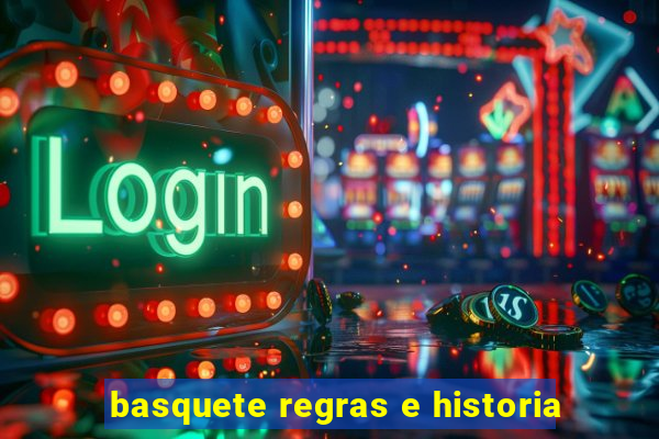 basquete regras e historia